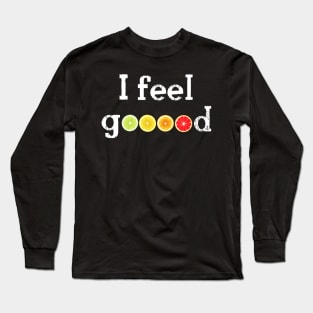 I Feel Good Lemon Orange Lime Red Orange Yellow Green Citrus Long Sleeve T-Shirt